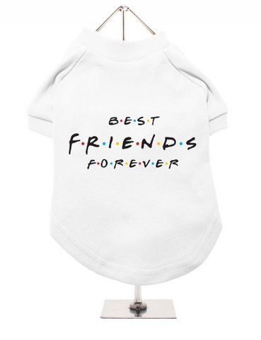 Dog T-Shirt - Best Friends Forever - White